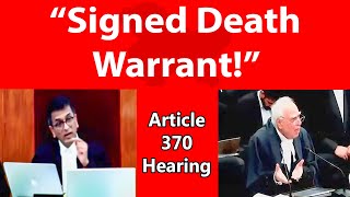 quotSigned their Death Warrantquot Sibal Remarks to CJI Article 370 Hearing [upl. by Meek]