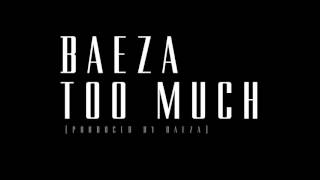 Baeza  Too Much Prod By Baeza [upl. by Nie725]