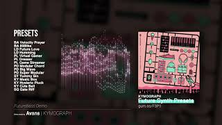 【Preview】KYMOGRAPH  Future Synth Presets [upl. by Giles]