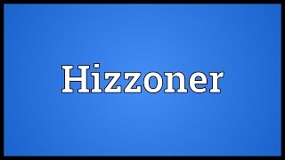 Hizzoner Meaning [upl. by Akkina]