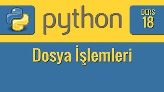 Python  18  Dosya işlemleri [upl. by Berkin446]