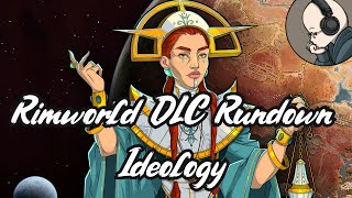 Rimworld DLC Rundown  Ideology [upl. by Ecital]