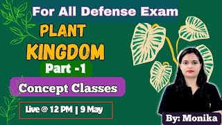 CDS Science Class  CAPF 2024  All Defense Exam Science Preparation  NDA  Plant Kingdom 1 [upl. by Ylrebmit]