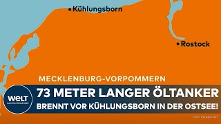 OSTSEE 640 Tonnen Öl geladen 73 Meter langer Tanker quotAnnikaquot brennt vor Kühlungsborn [upl. by Irahs]