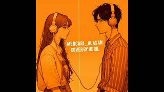 EXISTMENCARI ALASAN cover by heril [upl. by Aitnahc]