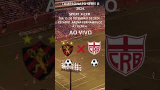 SPORT X CRB DIA 15 DE SETEMBRO DE 2024 AO VIVO [upl. by Ravahs]