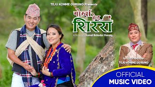 New Gurung Song Gurkha Hed Sirari  2081  Kesh  Usha  Om Prakash  Anuta  Kamal [upl. by Raji820]