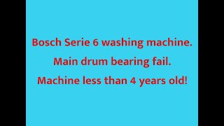 Bosch Serie 6 washing machine main bearing fail [upl. by Sargent]