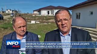 GHEORGHE FLUTUR A ANUNTAT CONSTRUIREA A NOUA LOCUINTE PENTRU PERSOANELE ADULTE CU DIZABILITATI [upl. by Lindell245]