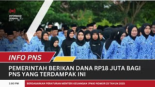 Pemerintah Berikan Dana Rp18 Juta bagi PNS Pusat dan Daerah yang Berada Dalam Kondisi Ini [upl. by Carolina7]