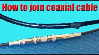 how to join coaxial cable [upl. by Nayab447]