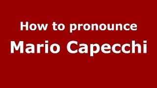 How to pronounce Mario Capecchi ItalianItaly  PronounceNamescom [upl. by Sikleb436]