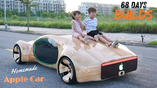 68 Days of Designing and Building the Worlds First Apple Car for My Son [upl. by Nrobyalc]