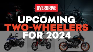 Upcoming TwoWheelers for 2024  OVERDRIVE [upl. by Granville]