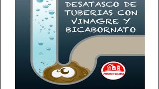 DESATASCAR TUBERIAS CON BICARBONATO Y VINAGRE desatascos tuberias tips casero economico [upl. by Elokkin]