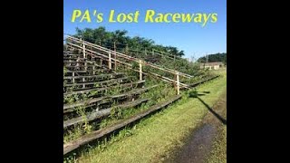 Pennsylvania’s Lost Raceways “Then” and “Now” [upl. by Edac]