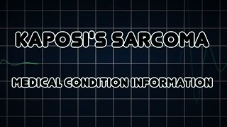 Kaposis sarcoma Medical Condition [upl. by Rabassa]