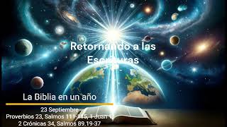 La Biblia en un año  Septiembre 23  Retornando a las Escrituras [upl. by Happ]