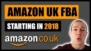 Starting on Amazon FBA UK Private Label 2018 [upl. by Alenoel588]