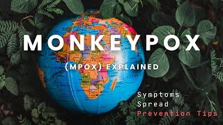 Monkeypox Mpox Explained Symptoms Spread and Prevention Tips [upl. by Ainaznat145]