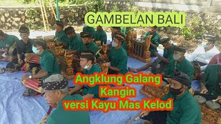 Tabuh Angklung Galang Kangin versi kayu mas kelod [upl. by Pastelki]