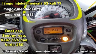 Penyebab Serta Solusi Lampu Indikator Injeksi Menyala 52 Kali Honda Beat Scoopy dan Vario [upl. by Narhem306]