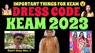 KEAM 2023 DRESS CODE IMPORTANT THINGS [upl. by Cosette]