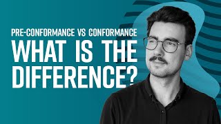 PreConformance Vs Conformance Whats the Difference [upl. by Hulen777]