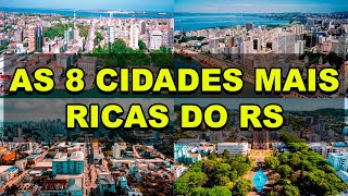 As 8 cidades mais ricas do Rio Grande do Sul [upl. by Hedelman]