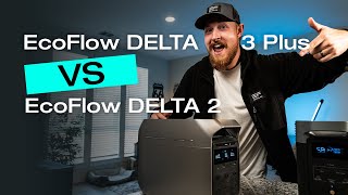 EcoFlowDELTA2 vs EcoFlowDELTA3Plus Comparison Whats New？ [upl. by Justin135]