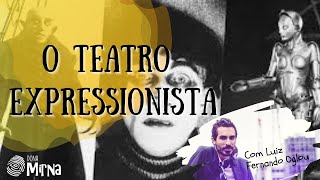 O Teatro Expressionista I MIRNAPÉDIA 10 [upl. by Luca875]