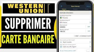 Comment Supprimer Une Carte Bancaire Sur Western Union Sur Téléphone En 2024 [upl. by Doowron]