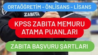 KPSS ZABITA MEMURU ATAMA PUANLARI  ZABITA BAŞVURU ŞARTLARI [upl. by Cathryn194]