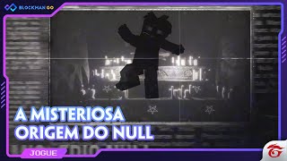 A MISTERIOSA origem do NULL 💀  GARENA BLOCKMAN GO [upl. by Muscolo]