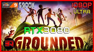 RTX 3080  RYZEN 5900X  GROUNDED  ULTRA  1080P [upl. by Leunam]