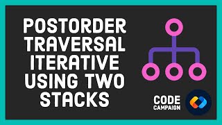 Postorder Traversal Iterative Using Two Stacks Data Structures and Algorithms 14Binary Tree 5 [upl. by Nikolia]