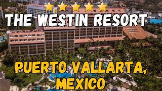 The Westin Resort amp Spa  Puerto Vallarta Mexico AllInclusive Resort [upl. by Kinnard17]