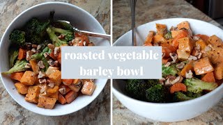 Roasted Vegetable Barley Bowl with Maple Dijon Vinaigrette [upl. by Schonfeld]