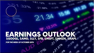 Earnings Outlook For The Week Of October 28th [upl. by Browning]