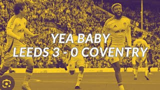 🔴 LIVE Leeds United DOMINATE Coventry City 30 at Elland Road  Special Guests Chris amp Locky [upl. by Joktan]