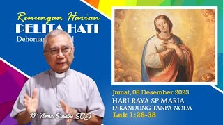 PELITA HATI  Jumat 08 Desember 2023  HARI RAYA SP MARIA DIKANDUNG TANPA NODA [upl. by Gaven]