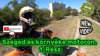 SZEGED ÉS KÖRNYÉKE MOTORON 1RÉSZ [upl. by Guillaume265]