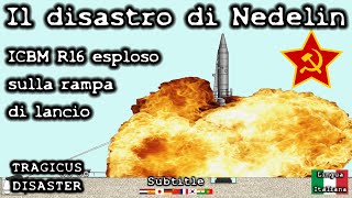 Il disastro di Nedelin il missile ICBM che esplose al suolo n17 TD icbm missile esplosione [upl. by Onofredo189]