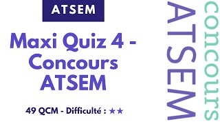 Maxi Quiz 4  Concours ATSEM 49 QCM  Niveau intermédiaire [upl. by Idhem]