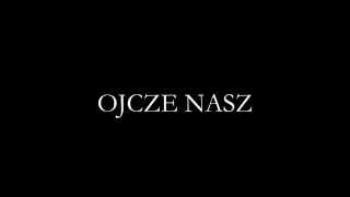 OJCZE NASZ  OUR FATHER in Polish [upl. by Paugh558]