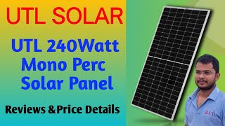 Mono Solar Panel 240 Watt  UTL 240 Watt 12 Volt Mono PERC Solar Panel  Reviews amp Price Details [upl. by Daphie]