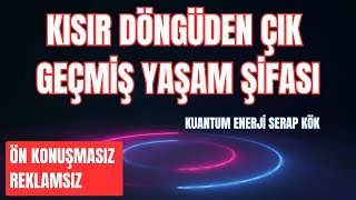 BU MEDÄ°TASYON Ä°LE KISIR DÃ–NGÃœDEN Ã‡IK GEÃ‡MÄ°Å YAÅAM ÅÄ°FASI Ã–NKONUÅMASIS REKLAMSIZ MEDÄ°TASYON [upl. by Lrak]