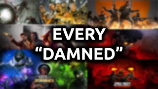 EVERY Version of quotDAMNEDquot in Cod Zombies BO1BO6 [upl. by Thorner]