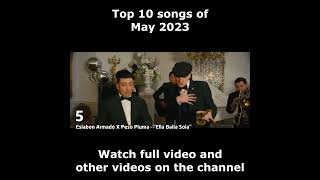 Top 10 songs of May 2023 [upl. by Ilatfan]