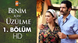 Benim için üzülme 1 bölüm [upl. by Anna]